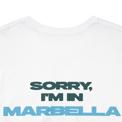 SORRY, I'M IN MARBELLA