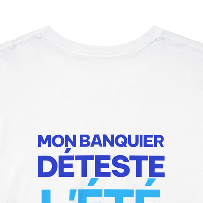 MON BANQUIER DÉTESTE L'ÉTÉ