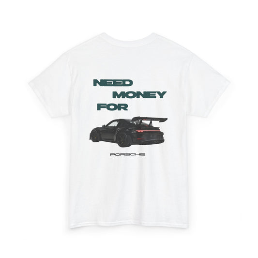 NEED MONEY FOR PORSCHE