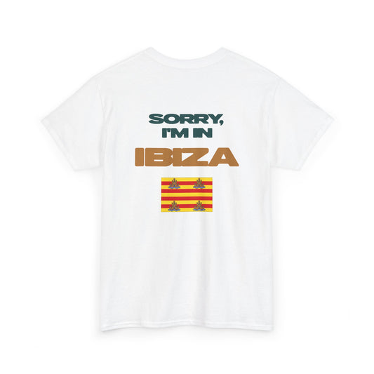 SORRY, I'M IN IBIZA