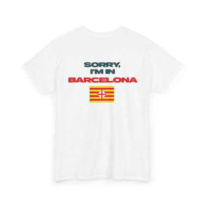 SORRY, I'M IN BARCELONA