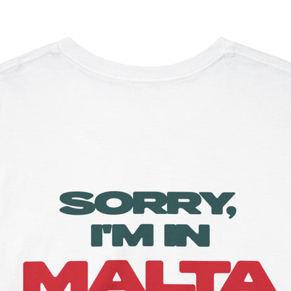 SORRY, I'M IN MALTA