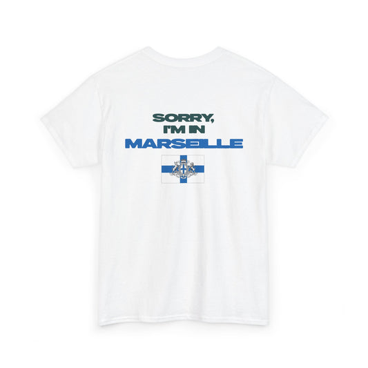 SORRY, I'M IN MARSEILLE