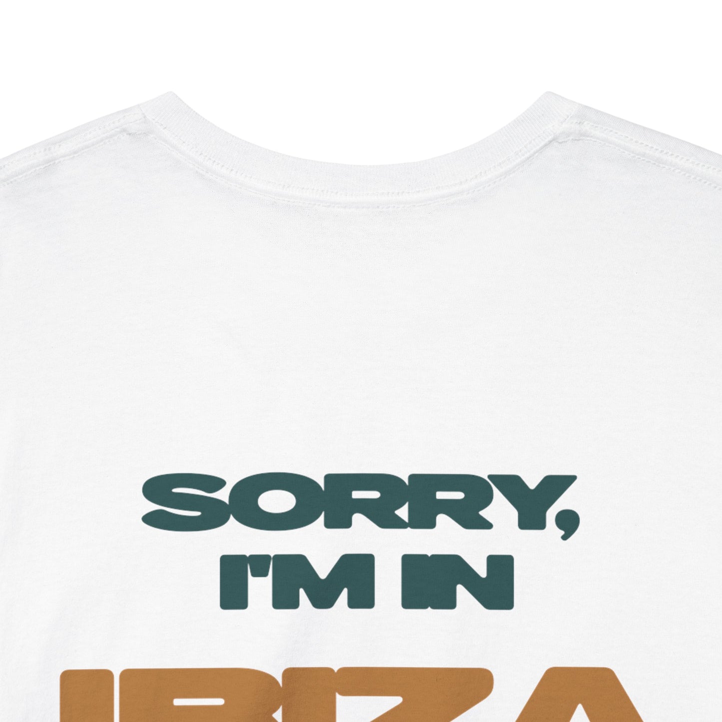 SORRY, I'M IN IBIZA
