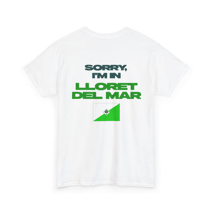 SORRY, I'M IN LLORET DEL MAR