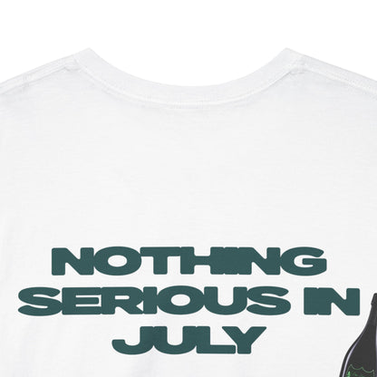 NOTHING SERIOUS IN JULY